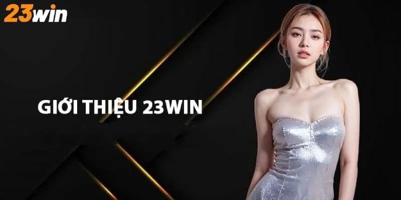 Giới thiệu 23Win là gì?