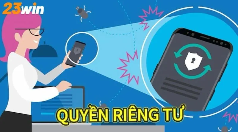 Trách nhiệm của hội viên về quyền riêng tư 23Win
